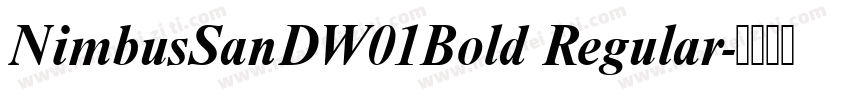 NimbusSanDW01Bold Regular字体转换